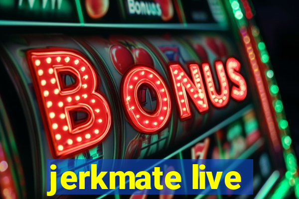 jerkmate live